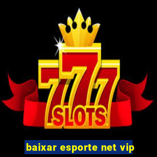 baixar esporte net vip